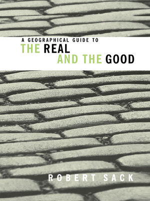 cover image of A Geographical Guide to the Real and the Good